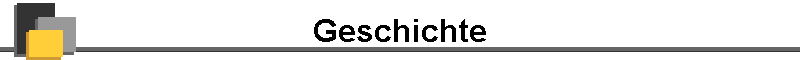 Geschichte